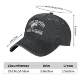 Born To Fish Forced To Work Baseball Cap Sports Men Women's Adjustable Fishing Addiction Fisherman Dad Hat Summer